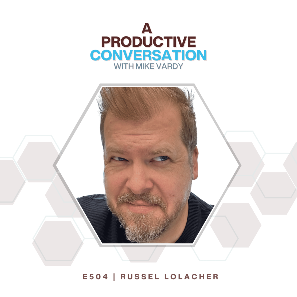 Episode 504: Russel Lolacher Talks About Relationships At Work