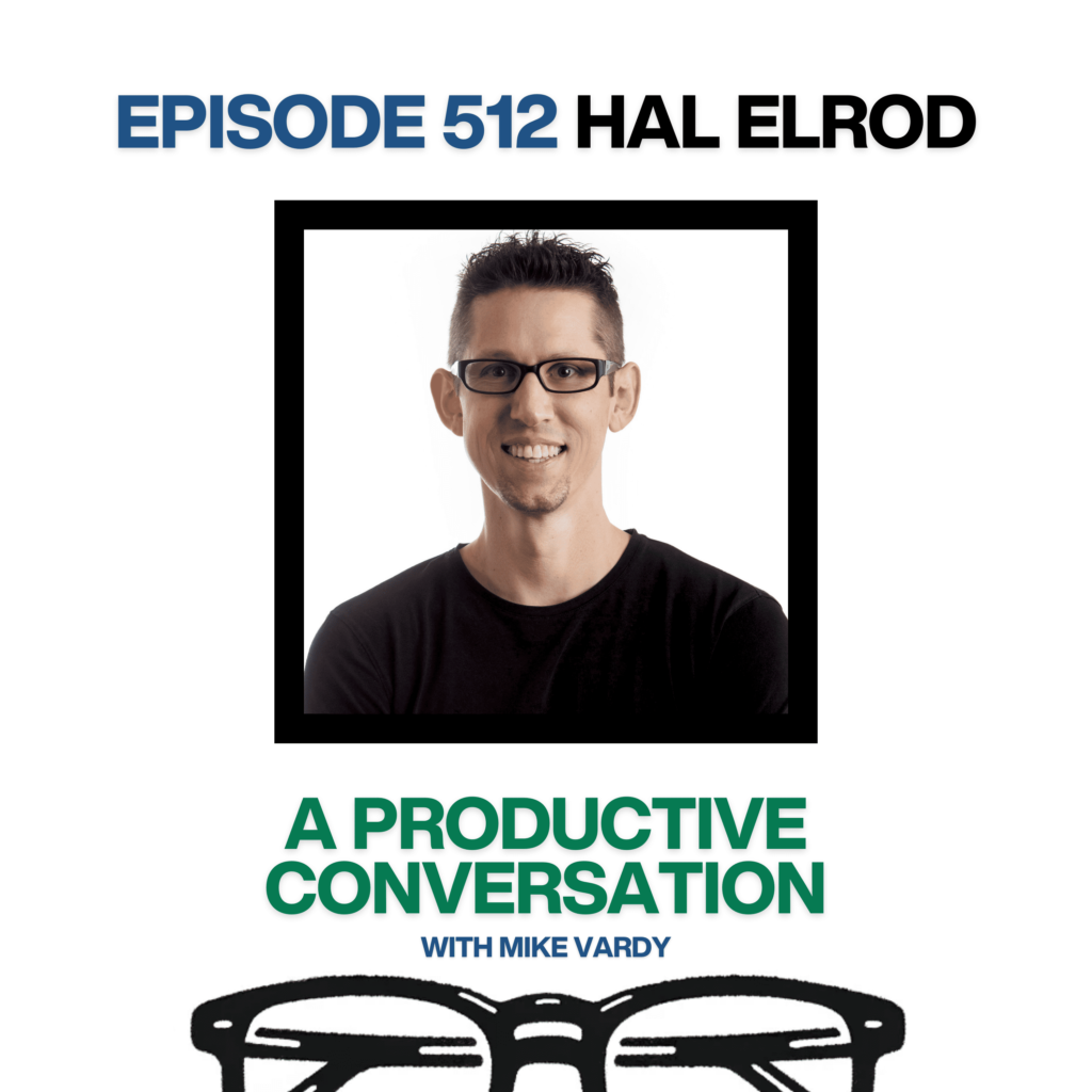 Episode 512: Hal Elrod Talks About Revamping “The Miracle Morning” and Embracing Challenges