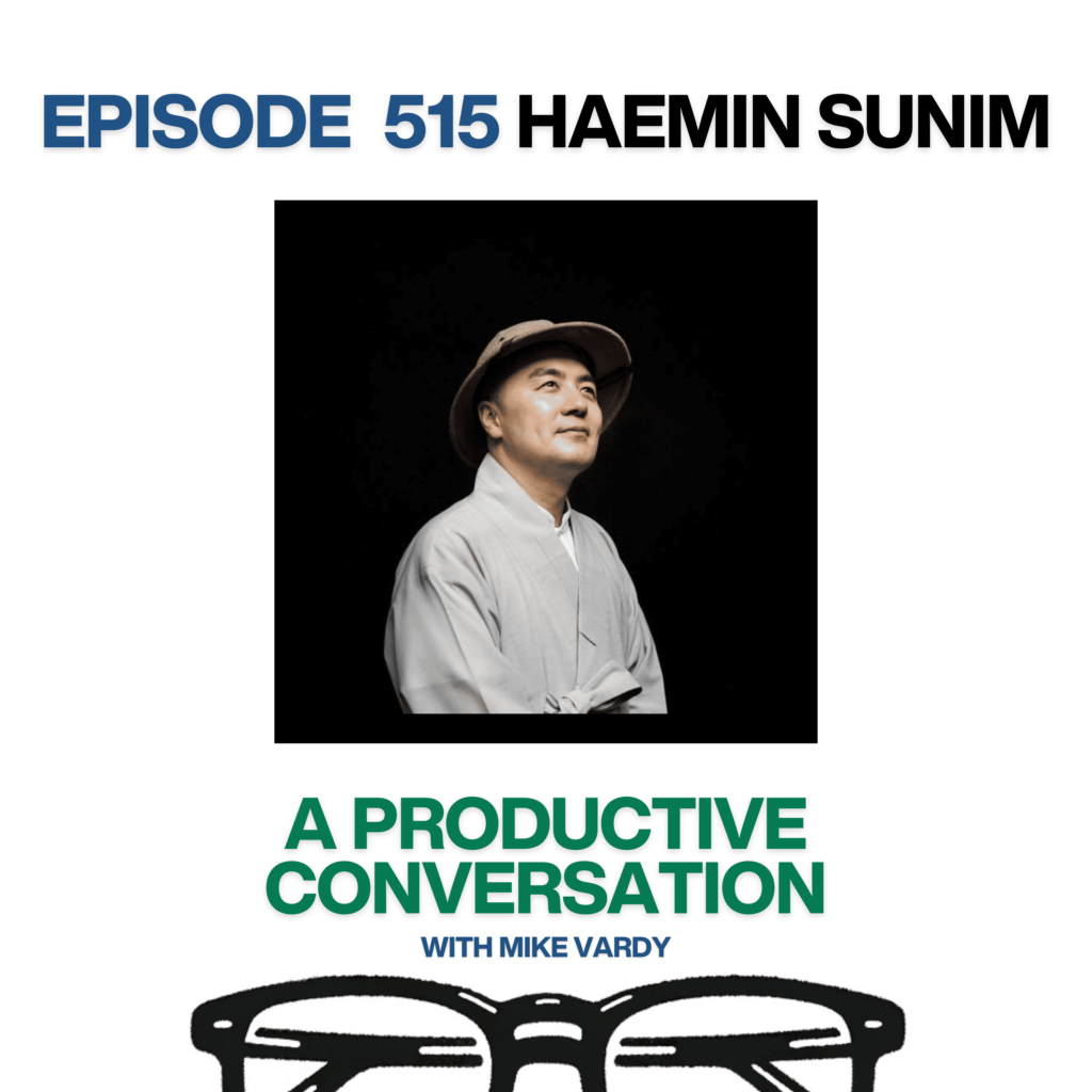 Episode 515: Haemin Sunim Talks About Zen Wisdom for Life's Challenges